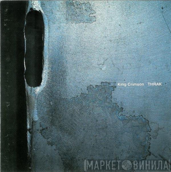 King Crimson  - THRAK