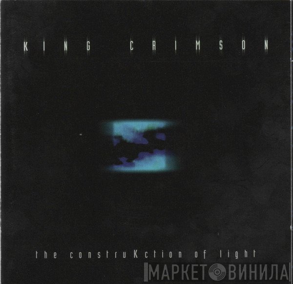 King Crimson - The ConstruKction Of Light