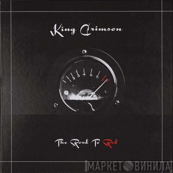 King Crimson  - The Road To Red