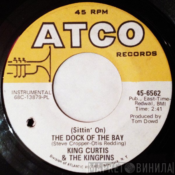 King Curtis & The Kingpins - (Sittin' On) The Dock Of The Bay / This Is Soul