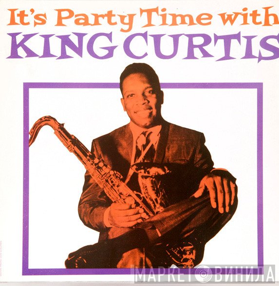 King Curtis - It's Party Time With King Curtis