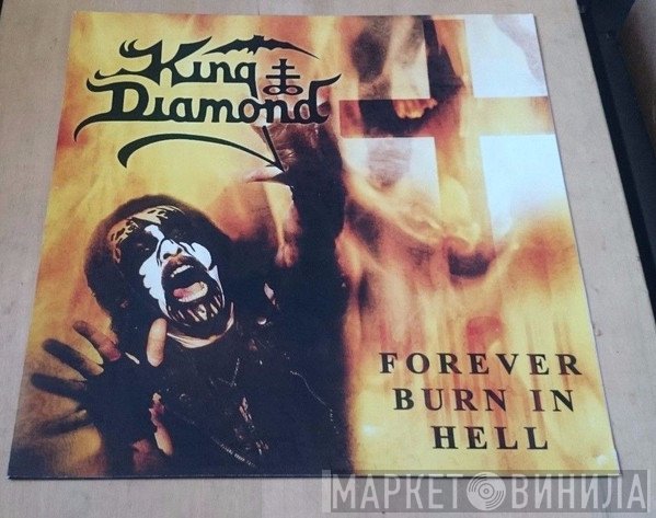 King Diamond  - Forever Burn In Hell