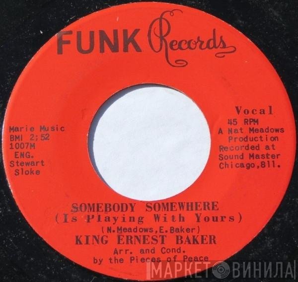 King Ernest Baker - Somebody Somewhere (Is Playing With Yours)