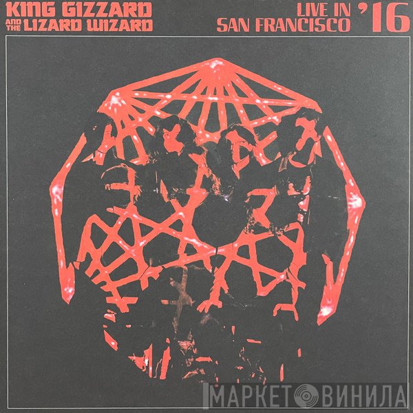 King Gizzard And The Lizard Wizard - Live In San Francisco '16