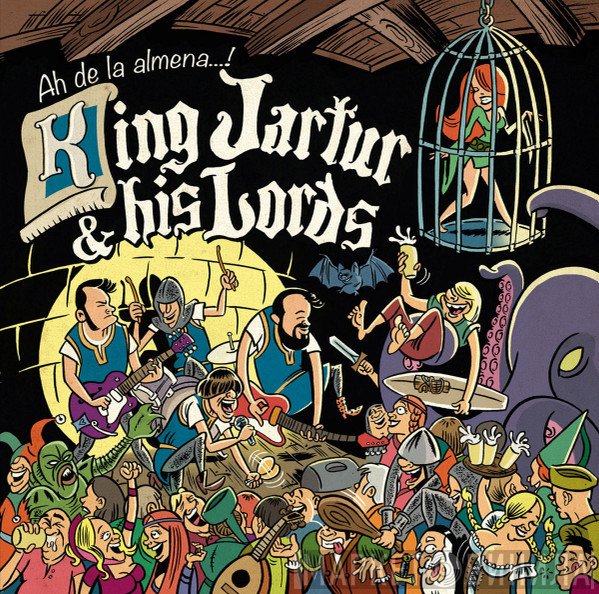 King Jartur And His Lords - Ah De La Almena...!