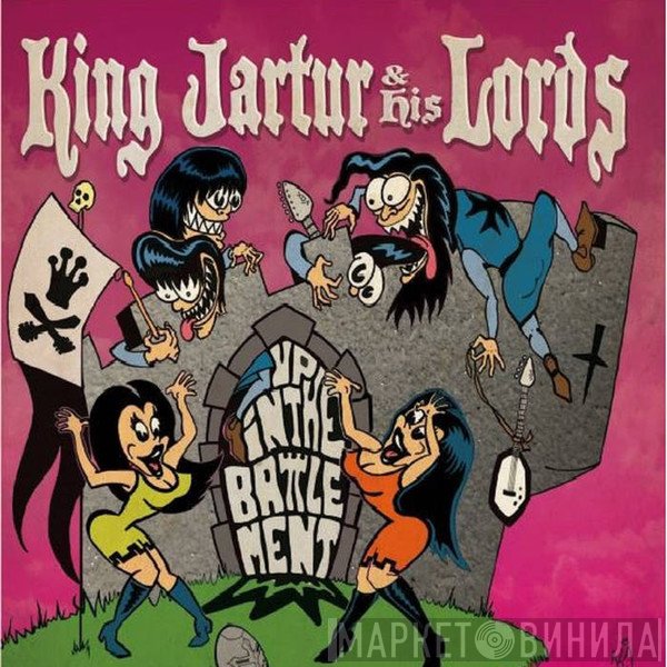 King Jartur And His Lords - Up In The Battlement