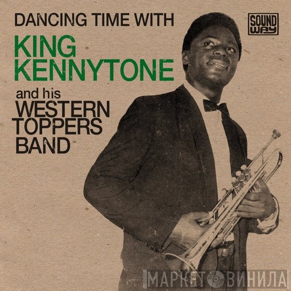 King Kennytone And His Western Toppers Band - Dancing Time With King Kennytone And His Western Toppers Band