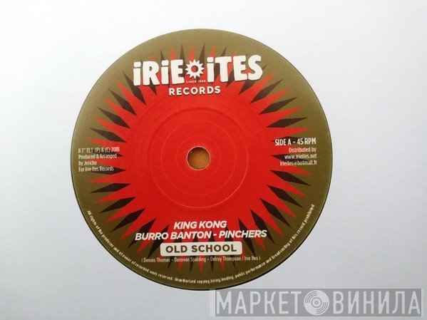 King Kong, Burro Banton, Pinchers  - Old School