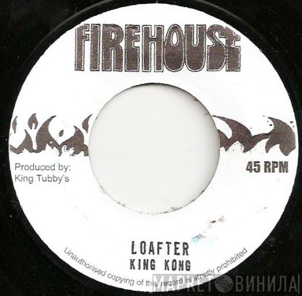 King Kong - Loafter