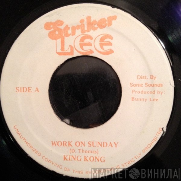 King Kong - Work On Sunday