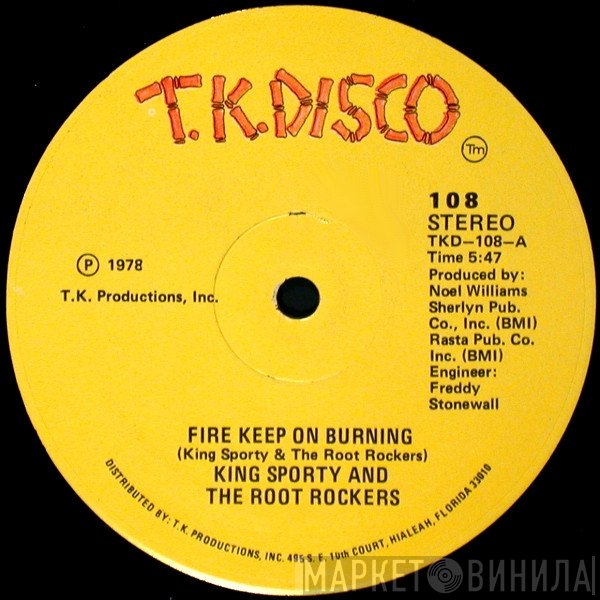King Sporty, The Root Rockers - Fire Keep On Burning / Move And Groove