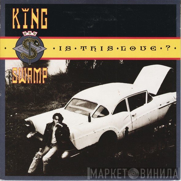 King Swamp - Is This Love?