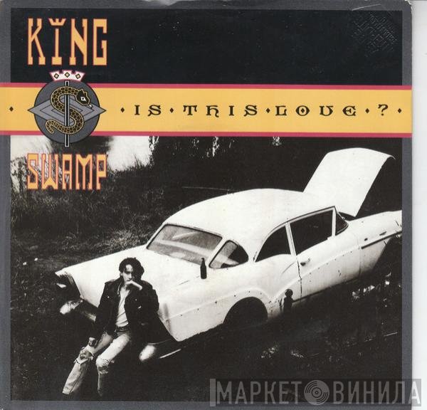King Swamp - Is This Love?