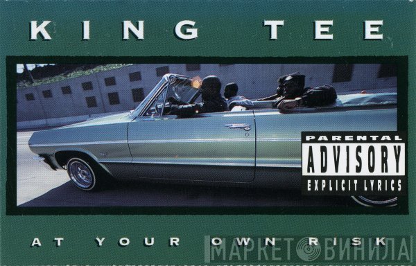 King Tee  - At Your Own Risk