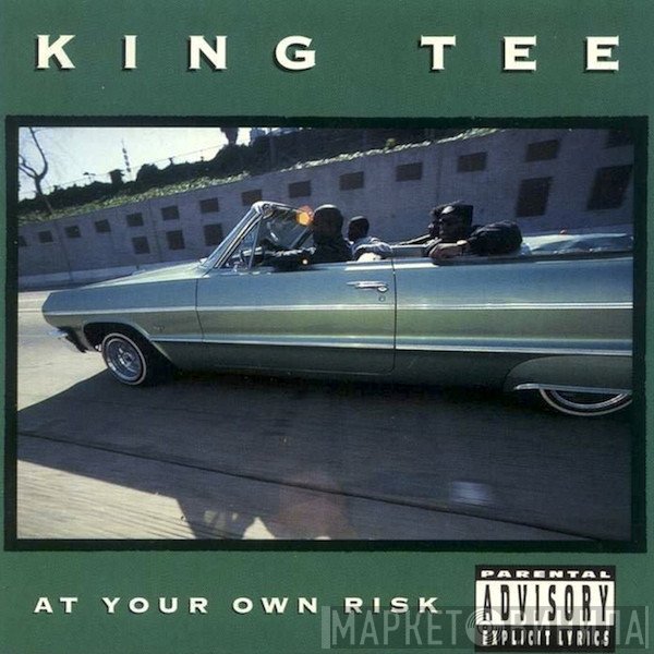 King Tee  - At Your Own Risk