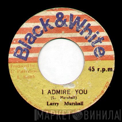 King Tubby, Larry Marshall - I Admire You / Watergate Rock