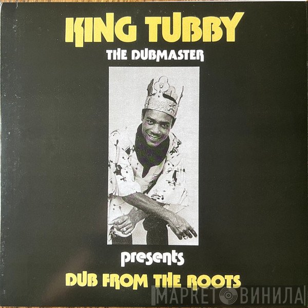 King Tubby  - Dub From The Roots