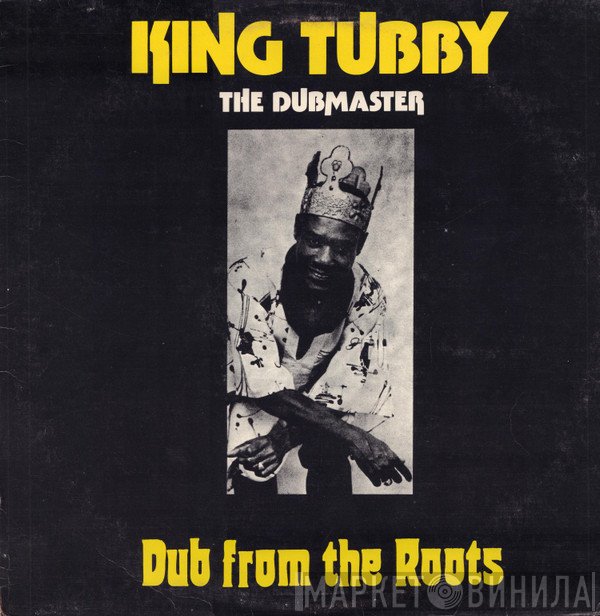 King Tubby - Dub From The Roots