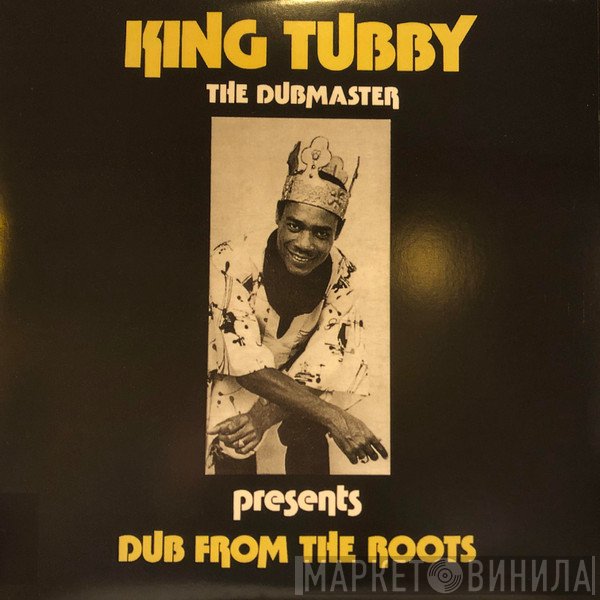 King Tubby  - Dub From The Roots
