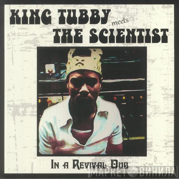 King Tubby Meets Scientist  - In A Revival Dub