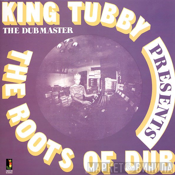 King Tubby - Presents The Roots Of Dub