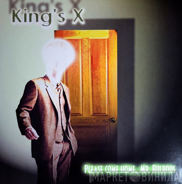 King's X - Please Come Home...Mr. Bulbous