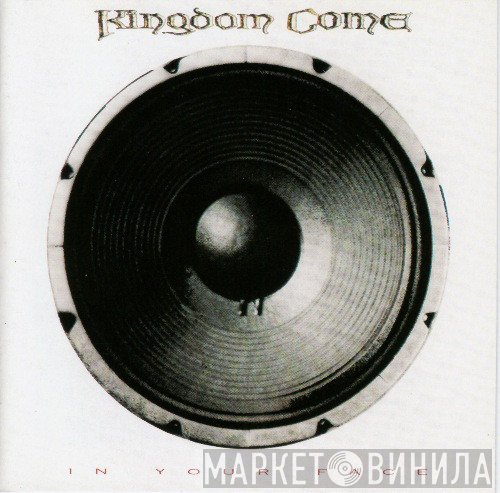 Kingdom Come   - In Your Face