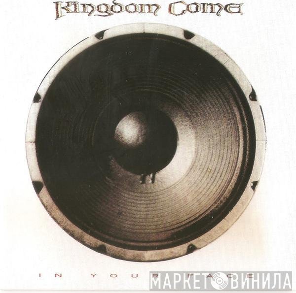 Kingdom Come   - In Your Face