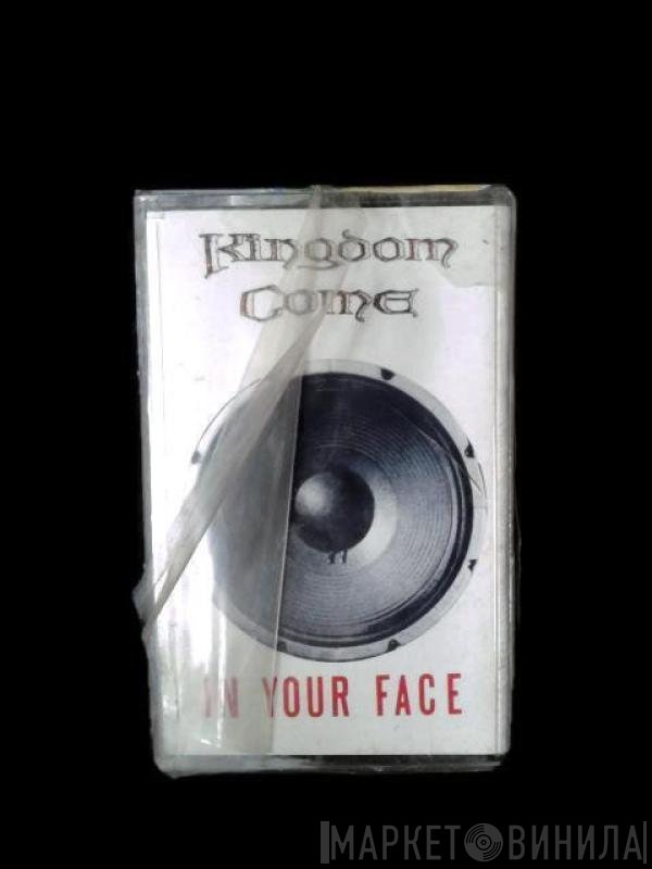 Kingdom Come   - In Your Face