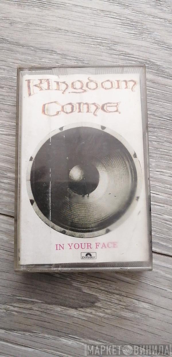 Kingdom Come   - In Your Face