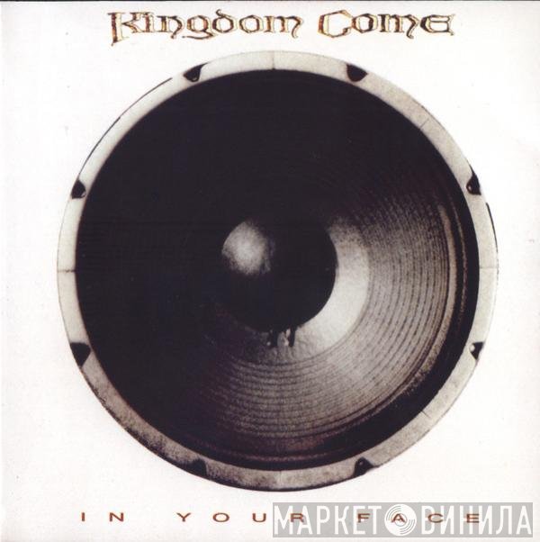 Kingdom Come   - In Your Face