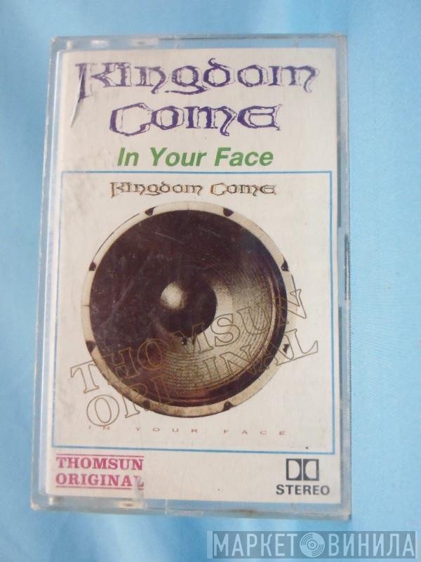 Kingdom Come   - In Your Face