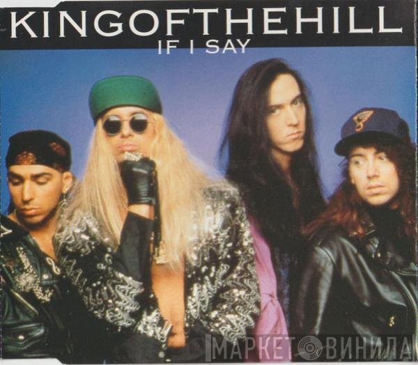 Kingofthehill - If I Say