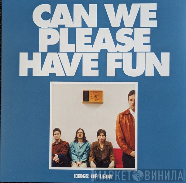 Kings Of Leon - Can We Please Have Fun