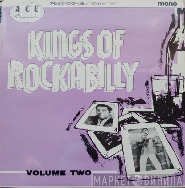  - Kings Of Rockabilly - Volume Two