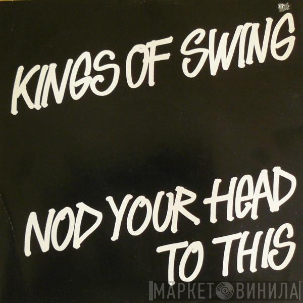 Kings Of Swing - Nod Your Head To This