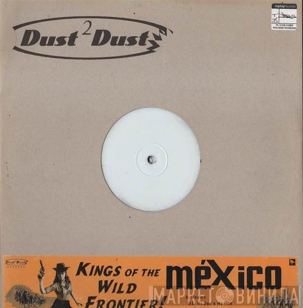 Kings Of The Wild Frontier - Mexico