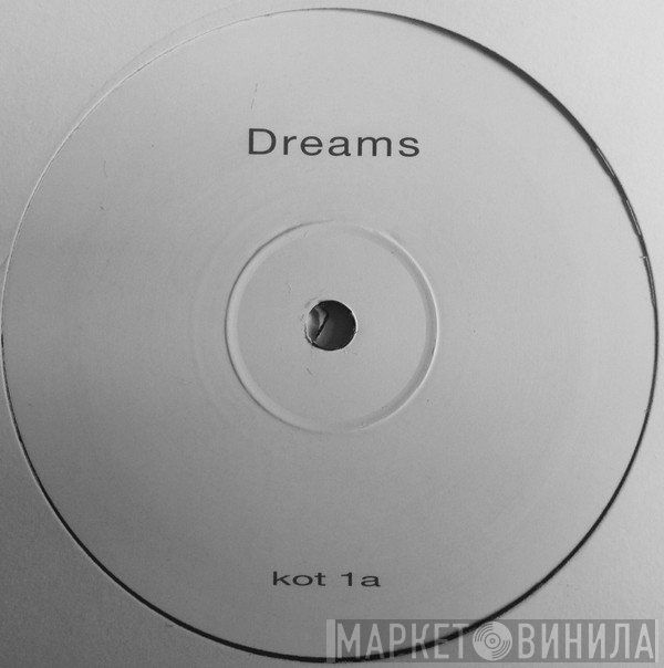 Kings Of Tomorrow - Dreams / Through