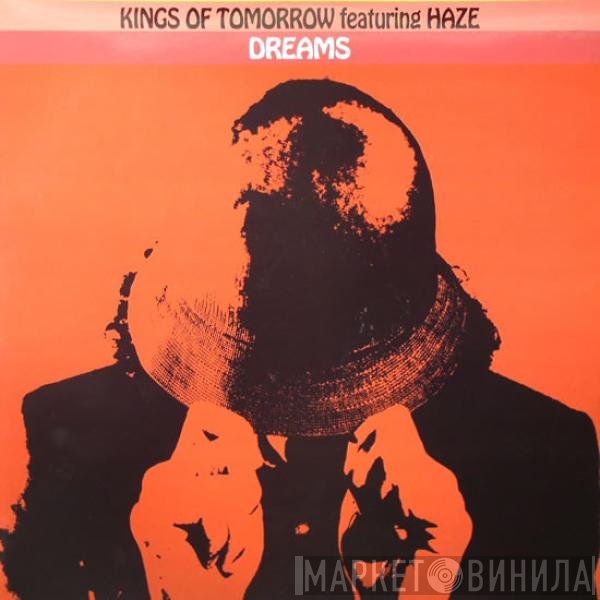 Kings Of Tomorrow Featuring Haze  - Dreams