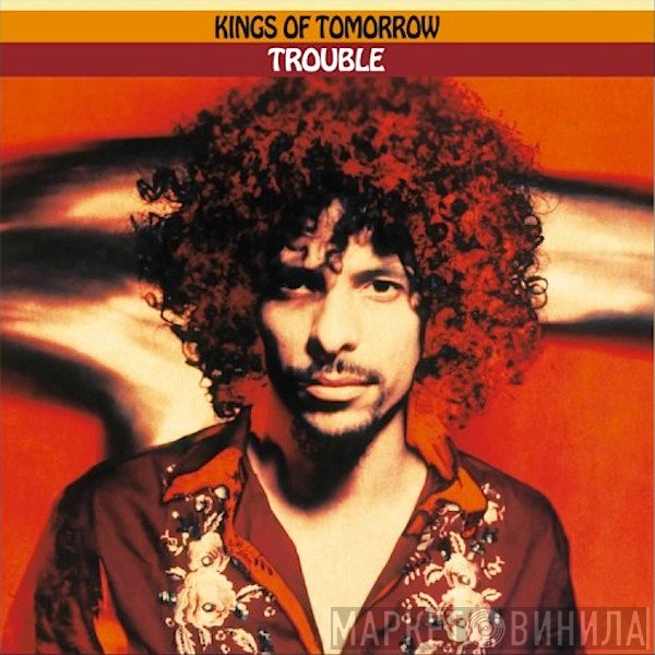 Kings Of Tomorrow  - Trouble