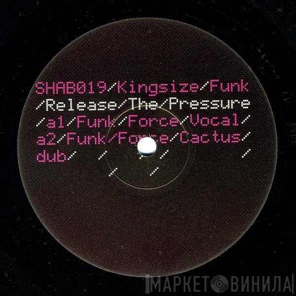 Kingsize Funk - Release The Pressure