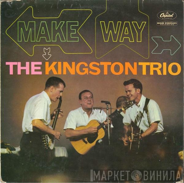 Kingston Trio - Make Way!