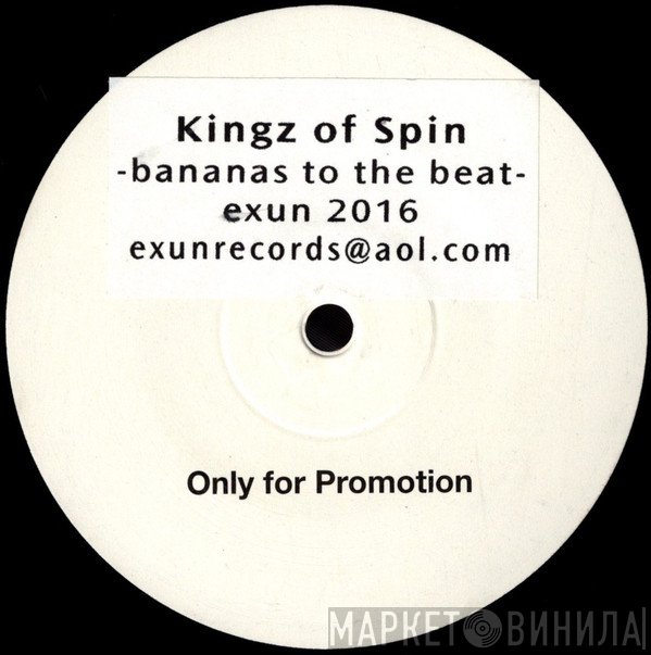 Kingz Of Spin - Bananas To The Beat