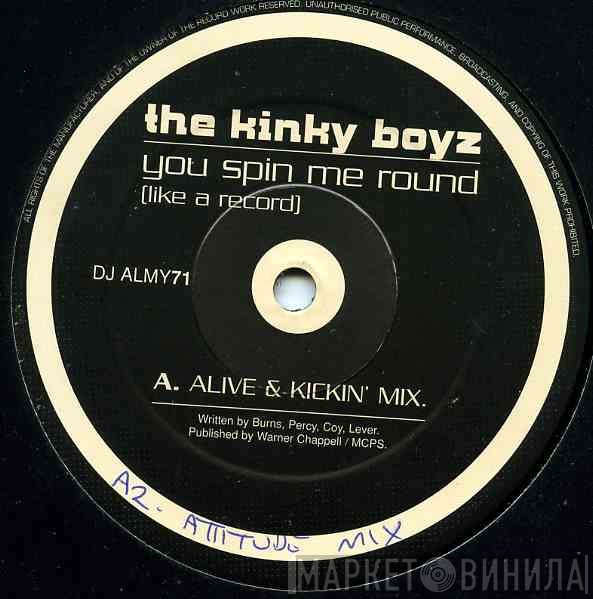 Kinky Boyz - You Spin Me Round (Like A Record)