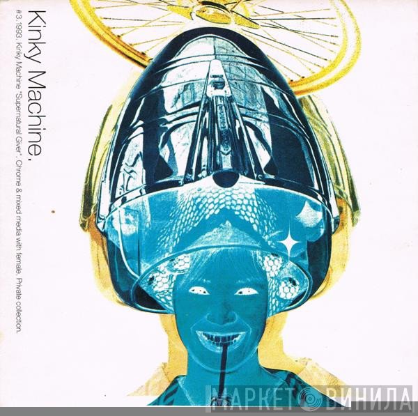Kinky Machine - Supernatural Giver