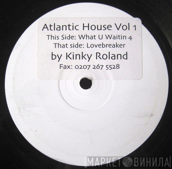 Kinky Roland - Atlantic House Vol 1