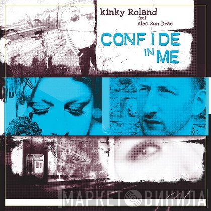 Kinky Roland Feat. Alec Sun Drae  - Confide In Me