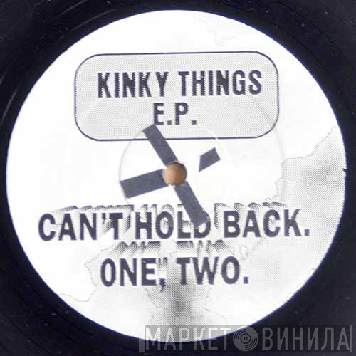  - Kinky Things EP
