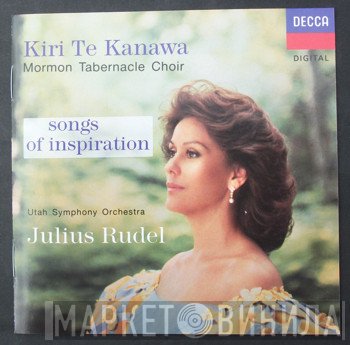 Kiri Te Kanawa, Mormon Tabernacle Choir, Julius Rudel, Utah Symphony Orchestra - Songs Of Inspiration