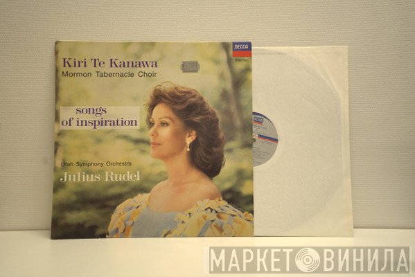 Kiri Te Kanawa, Mormon Tabernacle Choir, Julius Rudel, Utah Symphony Orchestra - Songs Of Inspiration